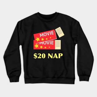 Movie ticket nap Crewneck Sweatshirt